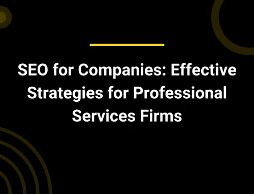 SEO for Companies Effective Strategies for Professional Services Firms